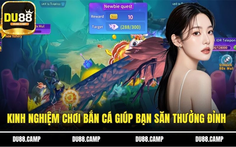 Kinh Nghiệm Chơi Bắn Cá Giúp Bạn Săn Thưởng Đỉnh Cao 1 Kinh nghiệm chơi bắn cá